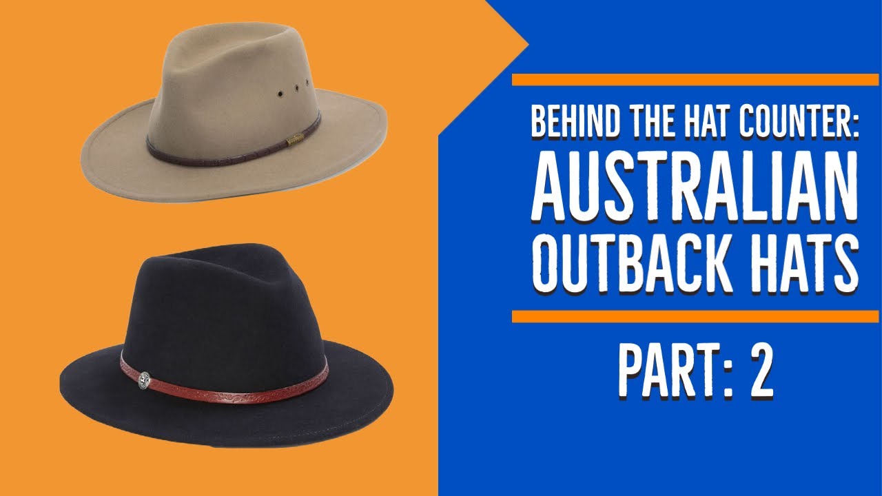 Behind The Hat Counter: Australian Outback Hats Part: 2