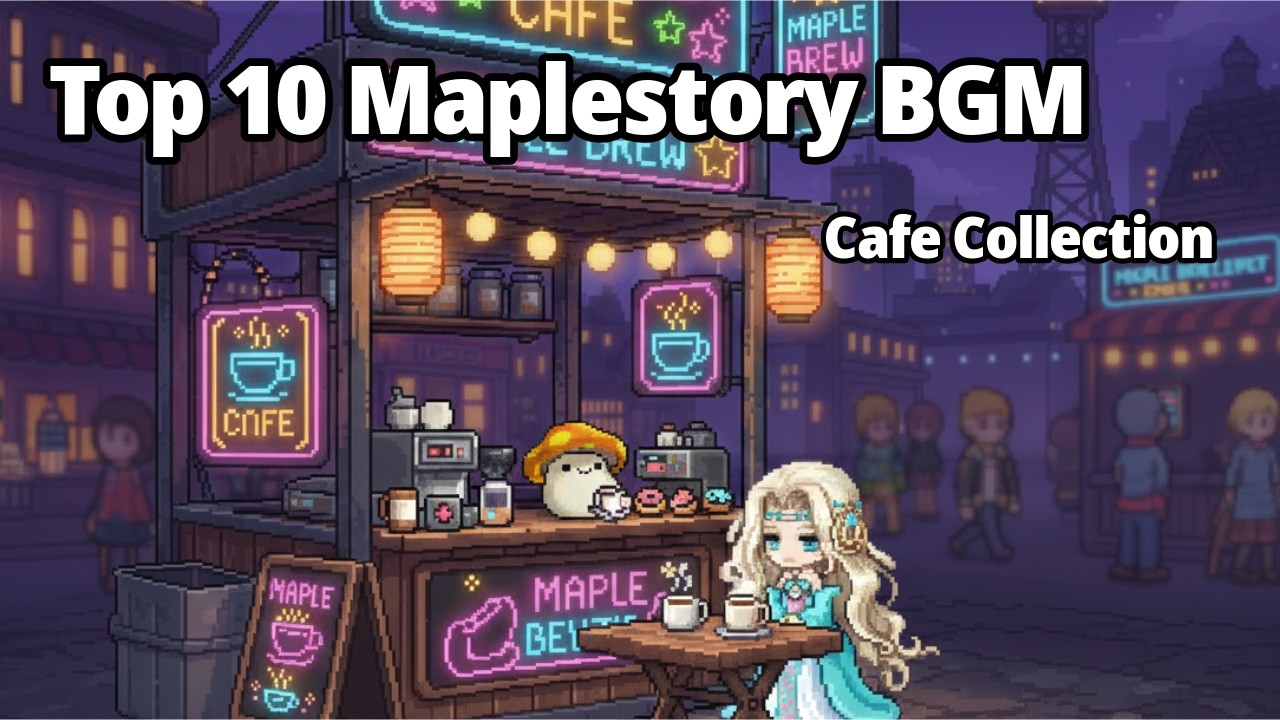 Top 10 Maplestory BGM - Cafe Collection