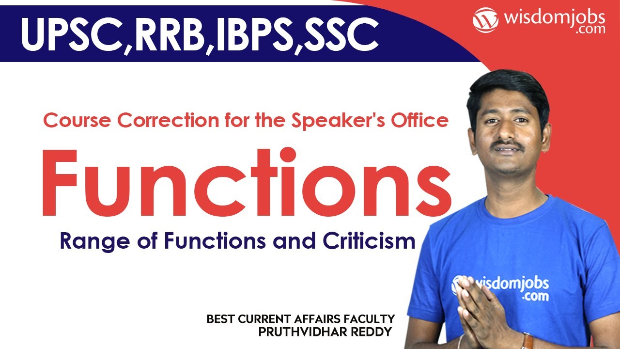 Course Correction for the Speaker's Office | Range of Functions and Criticism @Wisdom jobs