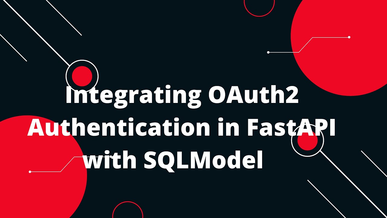 Python FastAPI Tutorial #52 Integrating OAuth2 Authentication in FastAPI with SQLModel