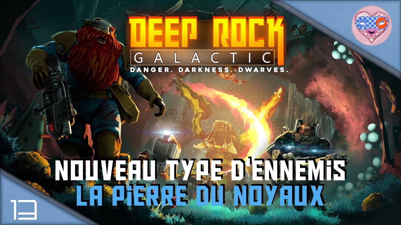 Ep°13. Deep Rock Galactic,  Nouveau type d’ennemis, La pierre de noyaux.