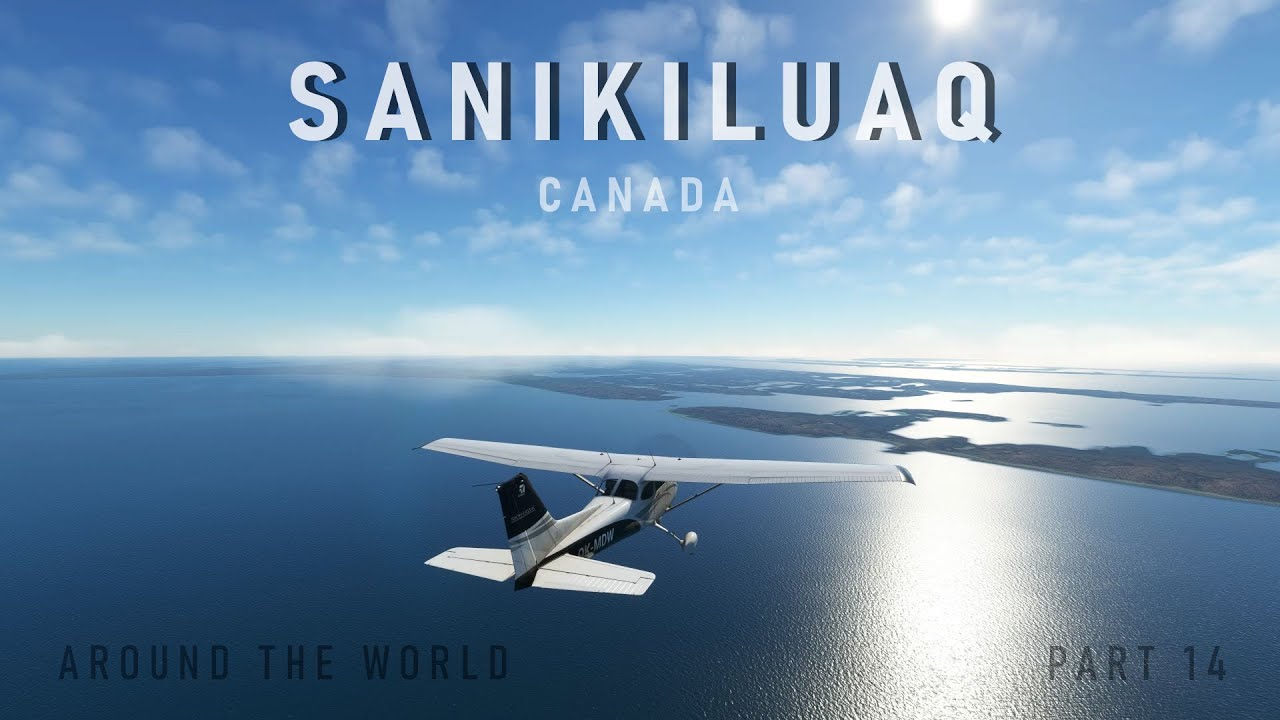 Around the World, part 14 – Iqaluit (CYFB) to Sanikiluaq (CYSK)