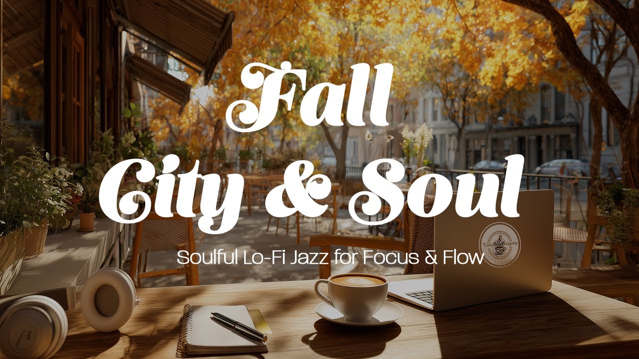 Fall City Coffee & Soul | Soulful Lo-Fi Jazz for Focus & Flow