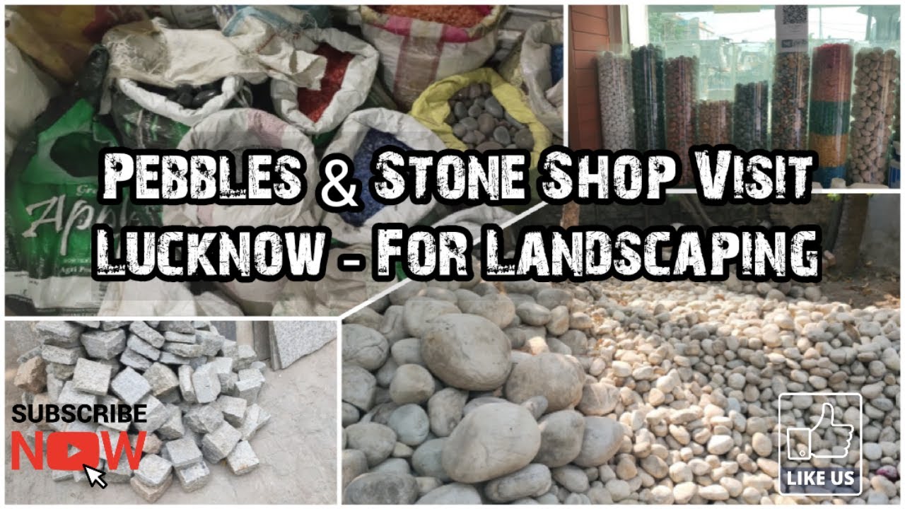 Pebbles & Stone Shop Visit Lucknow - For Landscaping and Garden Decor | At Reasonable Price.