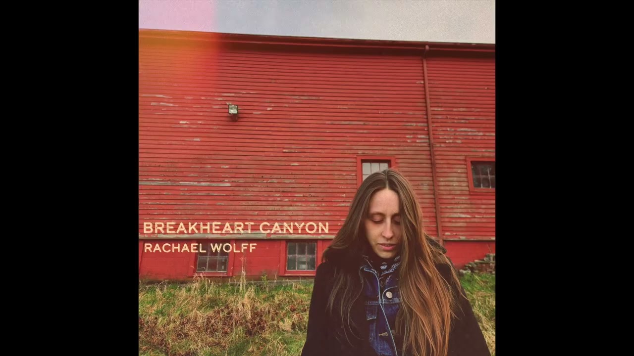 Rachael Wolff - Breakheart Canyon (Official Audio)