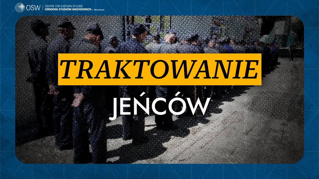 Jeńcy. Jak armia rosyjska traktuje jeńc&oacute;w wojennych?