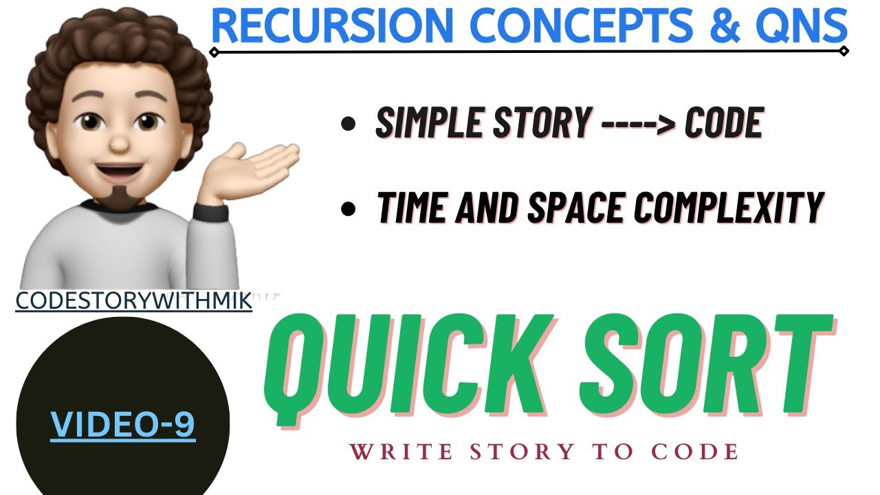 Quick Sort | Simple Story | Story To Code | Recursion Concepts And Questions | Video 9
