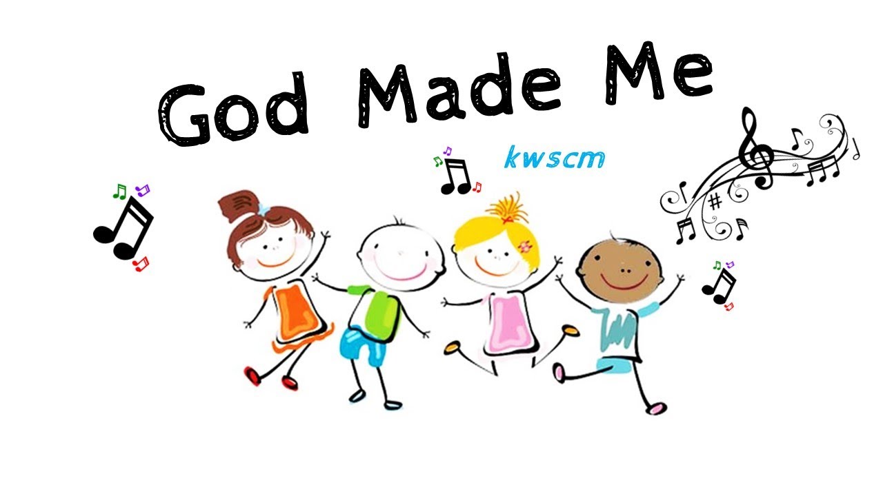 God made me  | kwscm