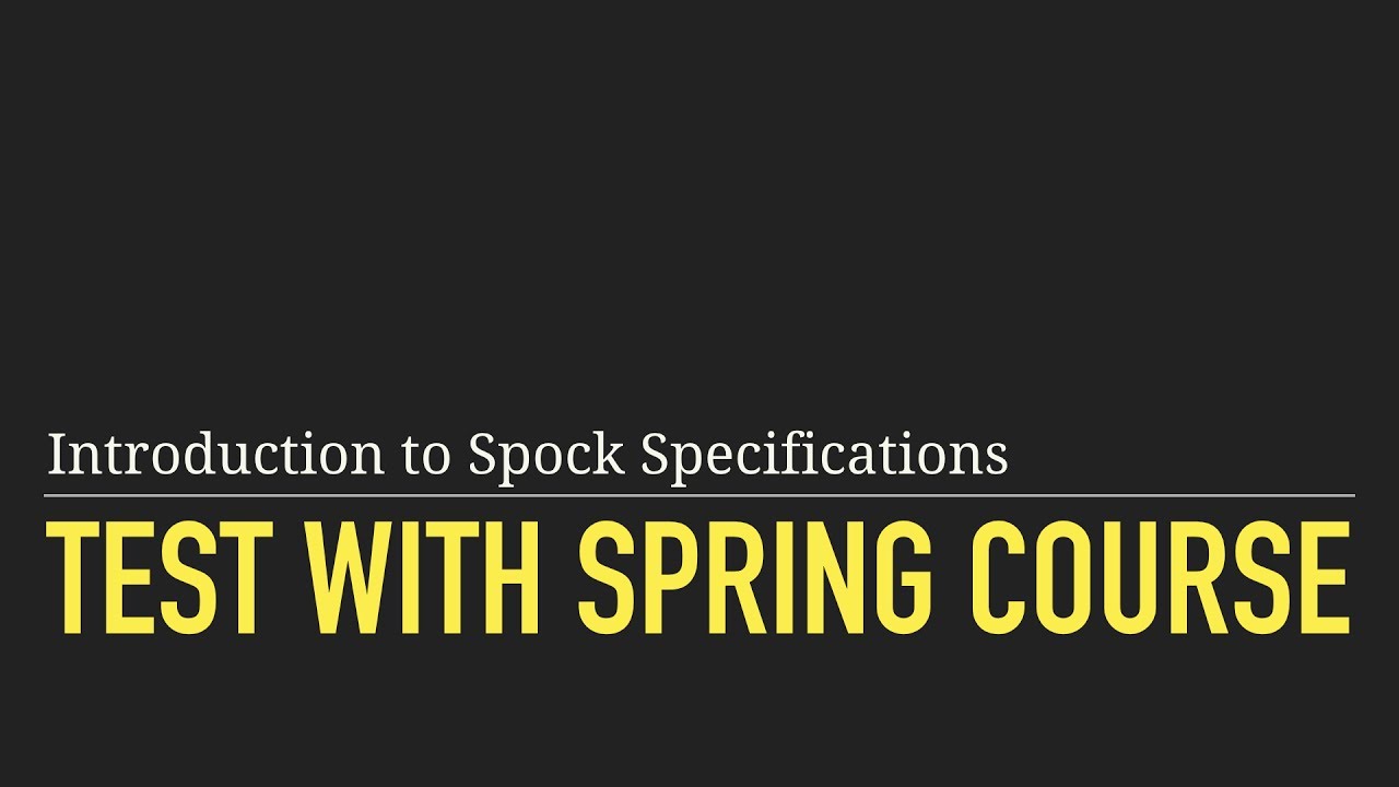 Introduction to Spock Specifications