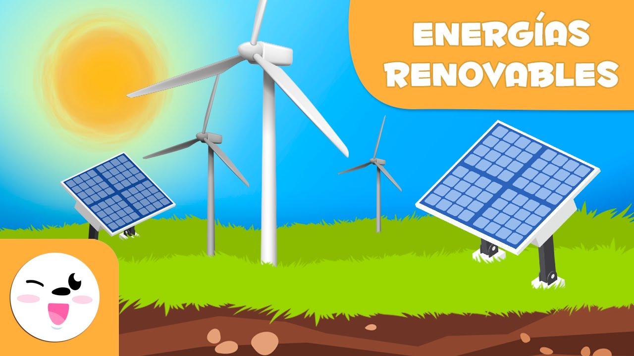 Las energ&iacute;as renovables - Tipos de energ&iacute;a para ni&ntilde;os