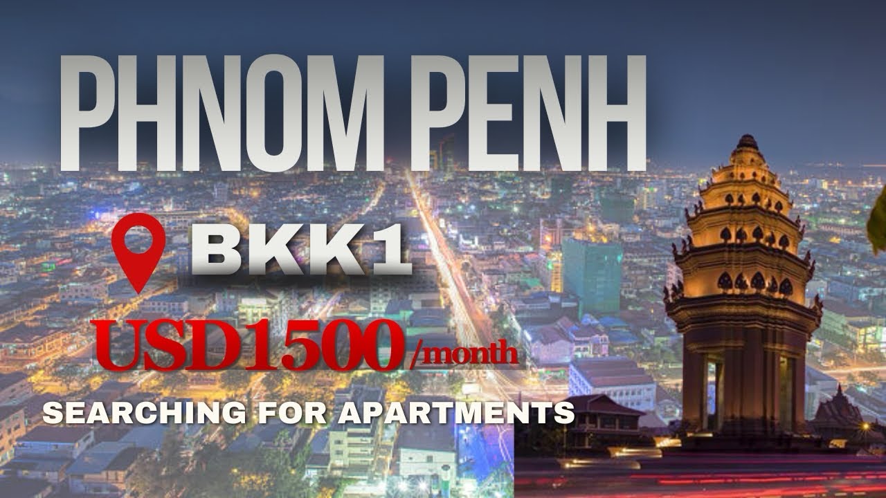 Searching For Rental Apartments in Phnom Penh - 1500$/month