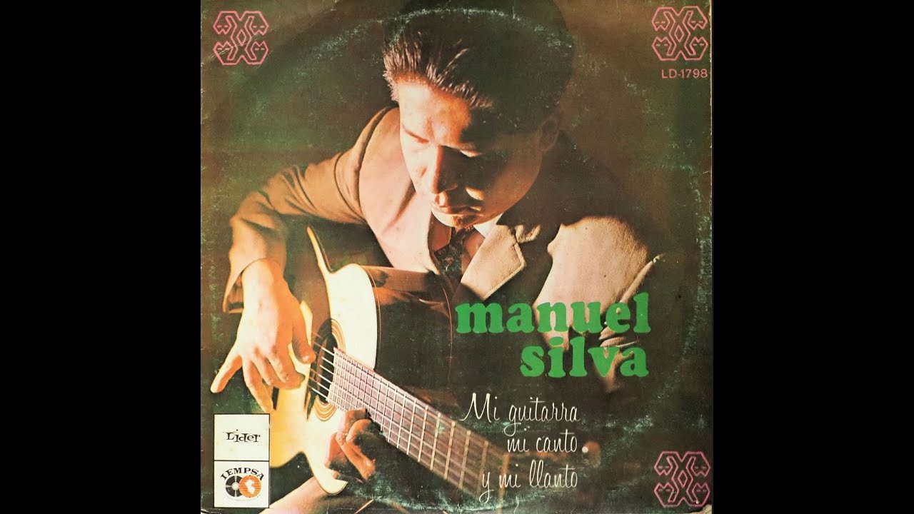 Manuel SILVA - Mi guitarra, mi canto y mi llanto (1967)