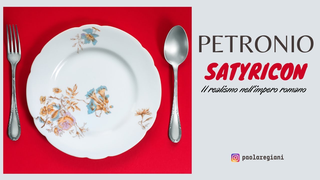 Petronio, "Satyricon". Il realismo nell'impero romano e le sue conseguenze