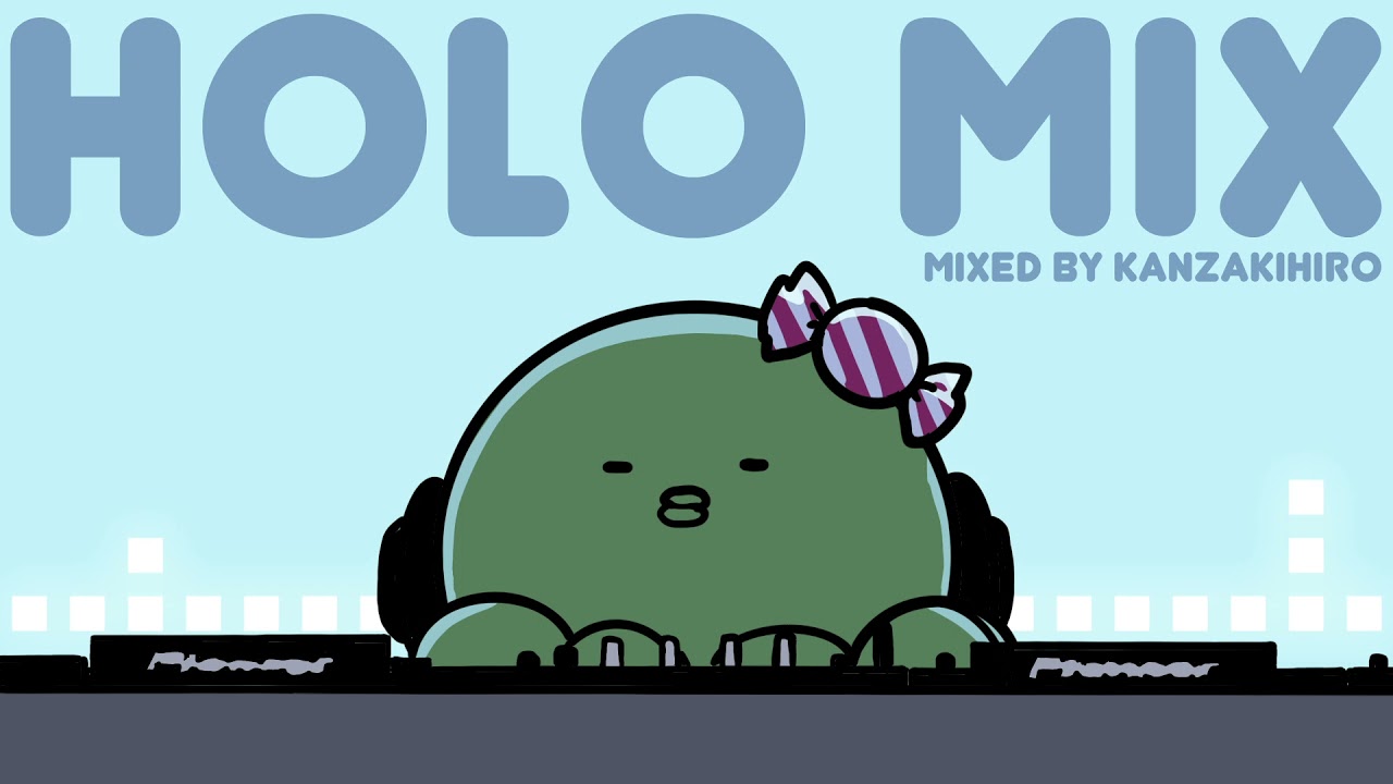 【DJ MIX】holo mix