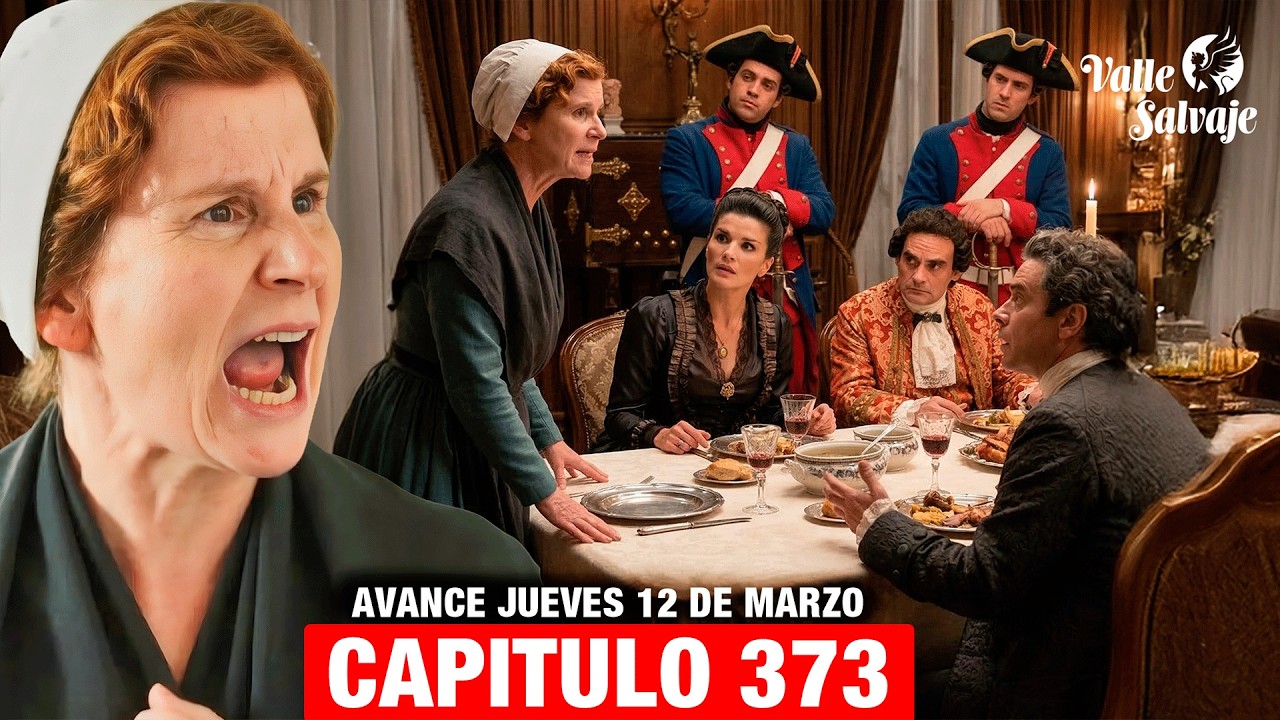 VALLE SALVAJE | AVANCE CAPÍTULO 373: Isabel finalmente se revela ante todos con un secreto aterrador