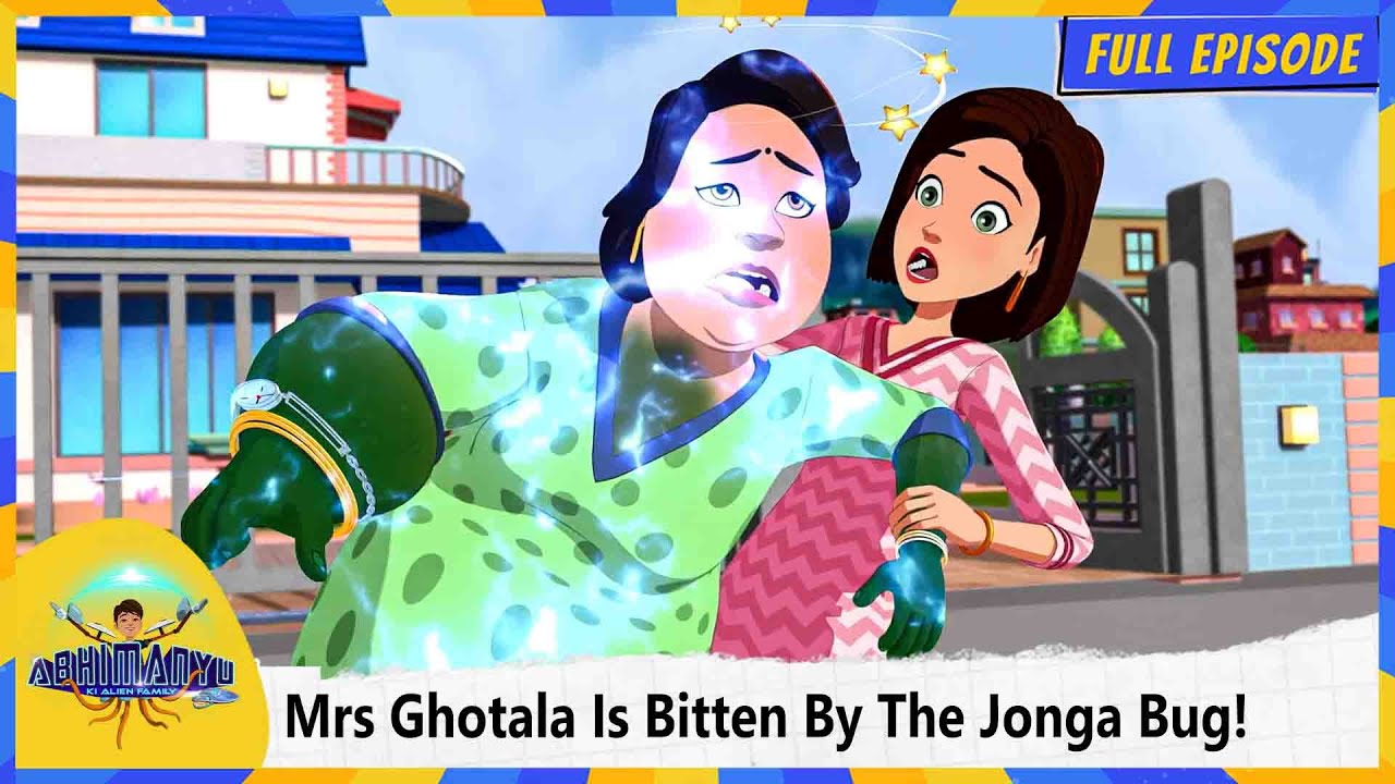 Abhimanyu Alien Family | Mrs Ghotala Is Bitten By The Jonga Bug! | Full Episode 73
