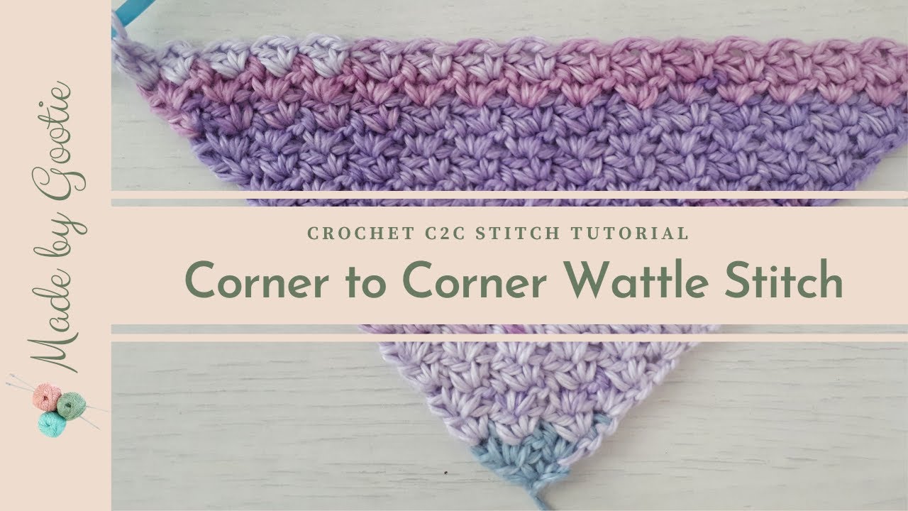 Crochet Corner to Corner Wattle Stitch || Free Crochet C2C Different Stitches Tutorial