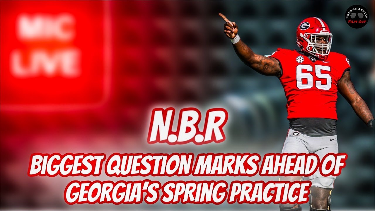 LIVE: Biggest Questions Entering Spring Practice for Georgia Football