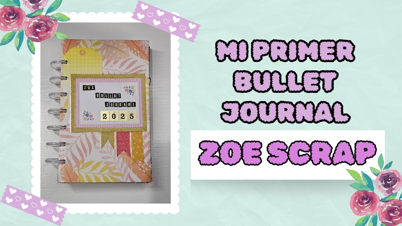 MI PRIMER BULLET JOURNAL (2025)