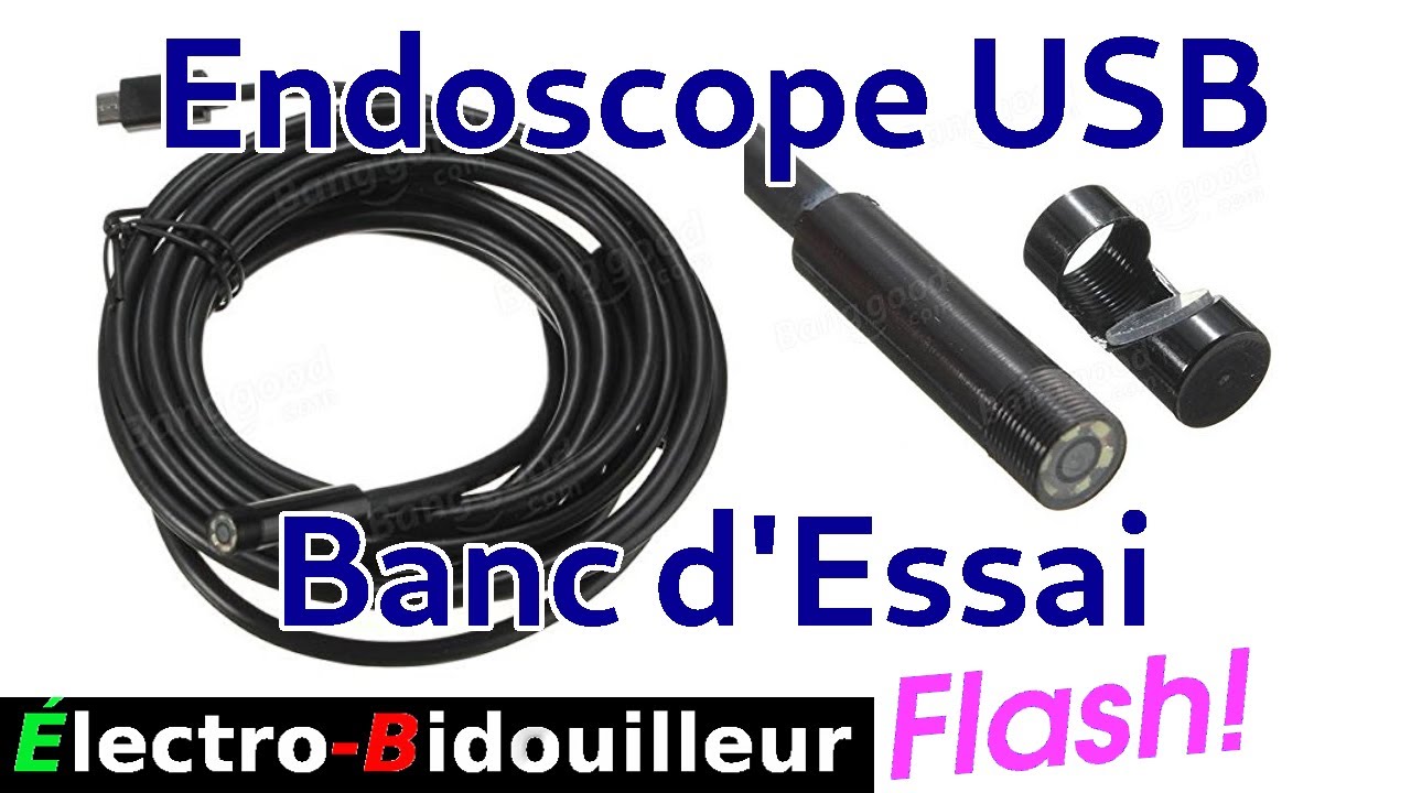 EB_#348 Flash - Banc d'Essai: Cam&eacute;ra Endoscope USB