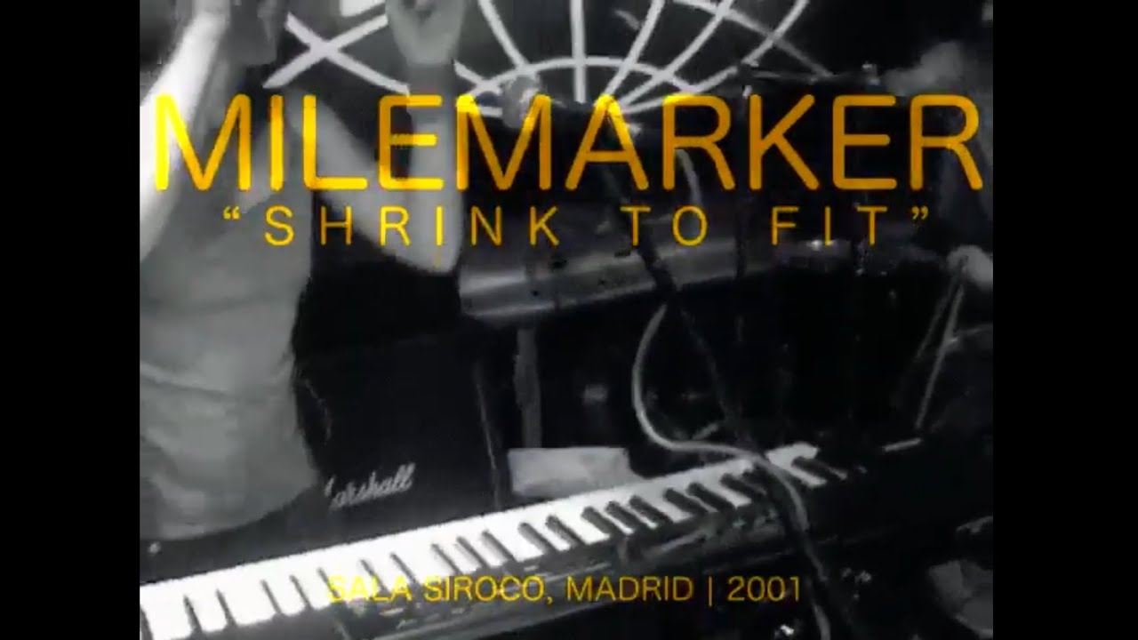 Milemarker - Shrink To Fit (Live @ Sala Siroco, 2001)