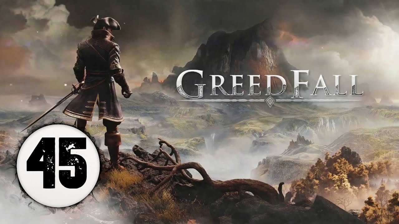 Let's Play Greedfall | Episode 45 THE END