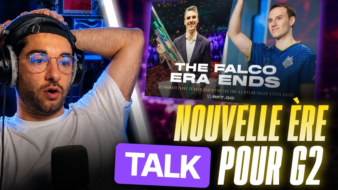 G2 BENCH Dylan Falco et CHOQUE l'ESPORT Europ&eacute;en
