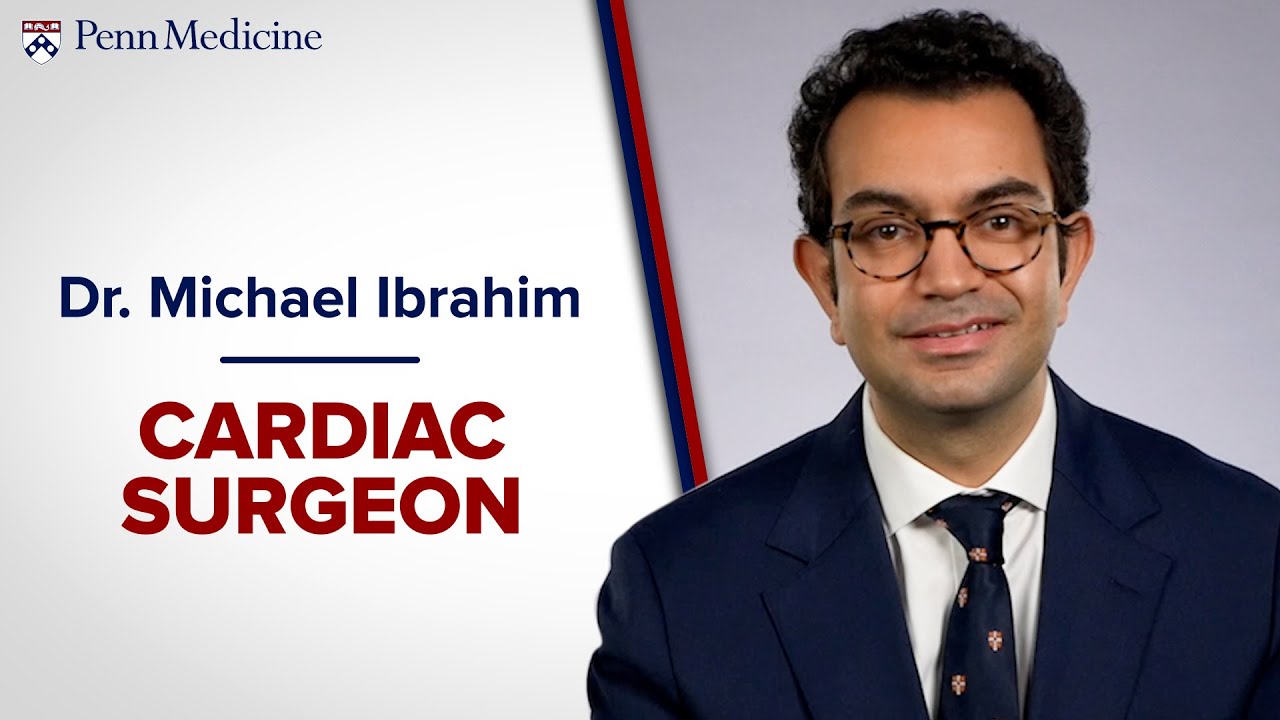 Meet Dr. Michael Ibrahim, Cardiac Surgeon