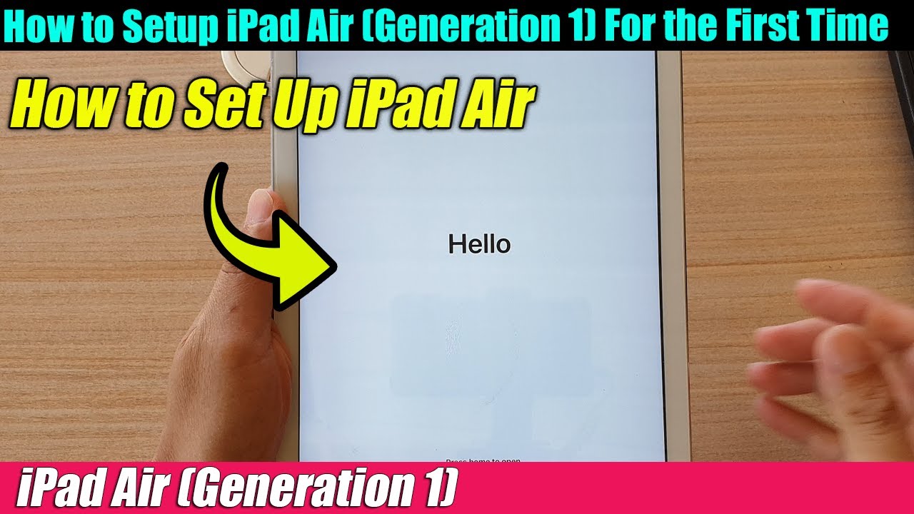 How to Setup iPad Air (Generation 1) For the First Time
