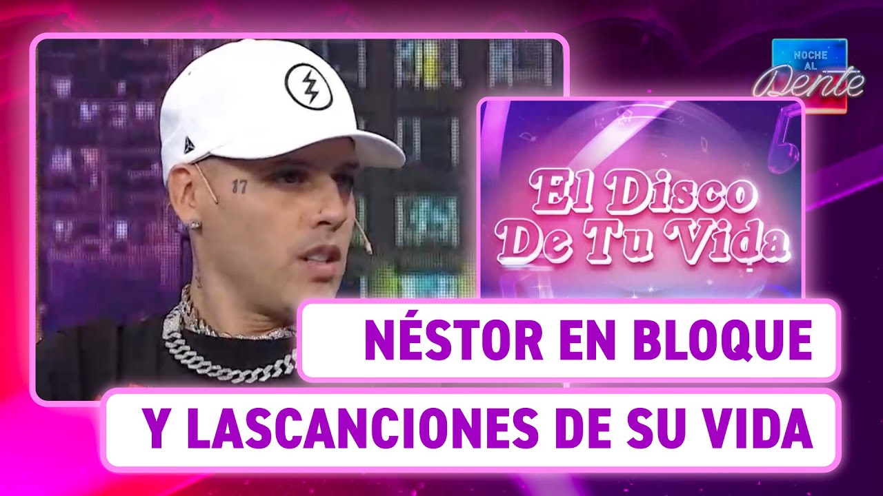 NÉSTOR en BLOQUE repasó su vida y su carrera en #NocheAlDente