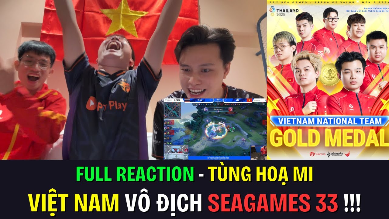 FULL REACTION - TÙNG HOẠ MI: VIỆT NAM VÔ ĐỊCH SEAGAMES 33 !!! | BLV Thanh Tùng