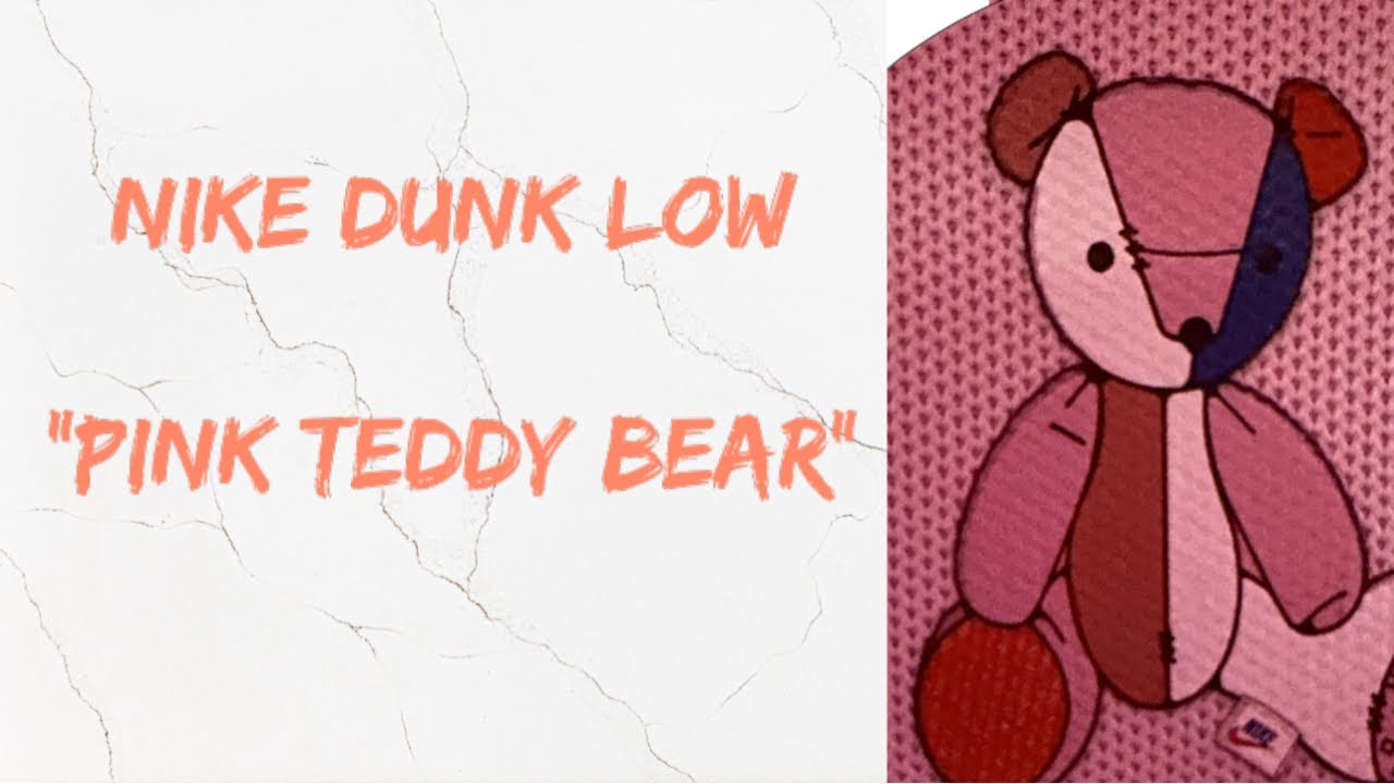EARLY REVIEW: WOMEN&rsquo;S NIKE DUNK LOW &ldquo;PINK TEDDY BEAR&rdquo;