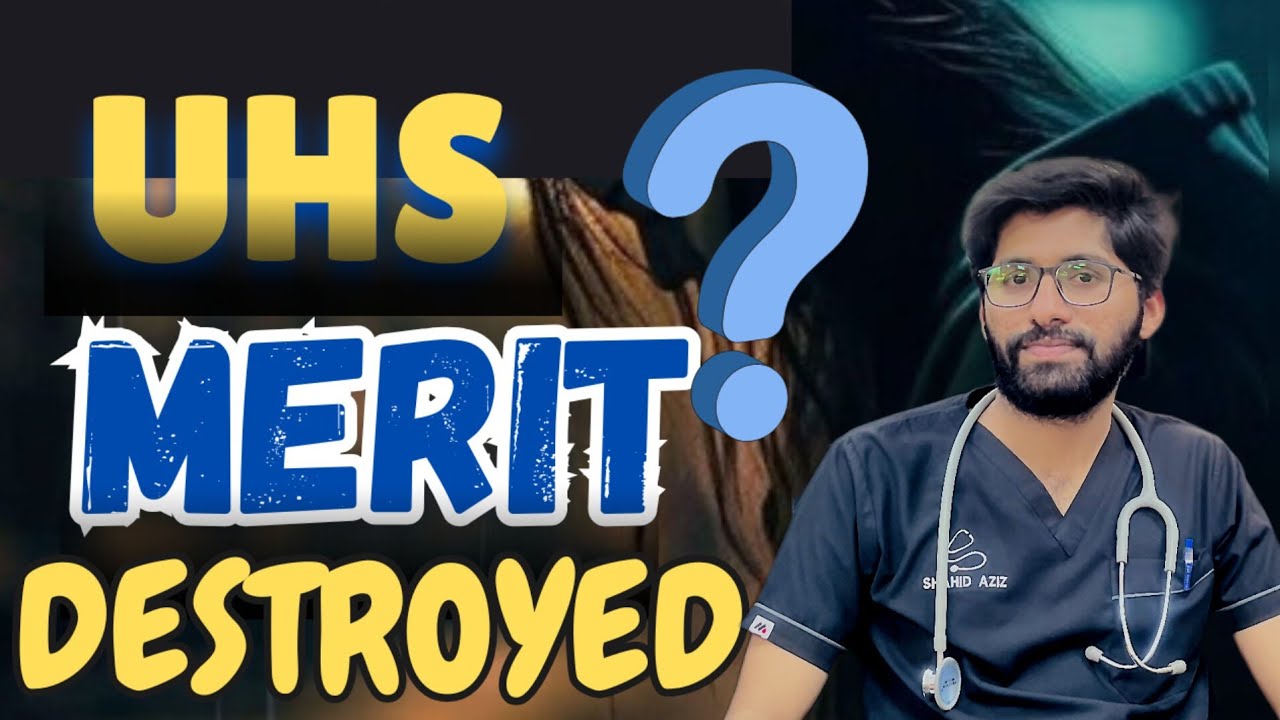 Uhs Final Merit Prediction By Dr Shahid Aziz | Uhs Expected Merit 2024 | Dr Shahid Aziz
