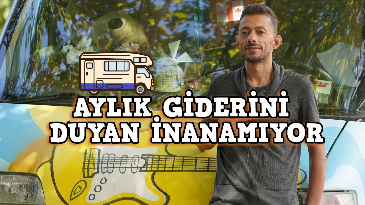 KARAVANLA HER AY BAŞKA BİR ÜLKEDE: SADECE 5 BİN TL HARCIYOR
