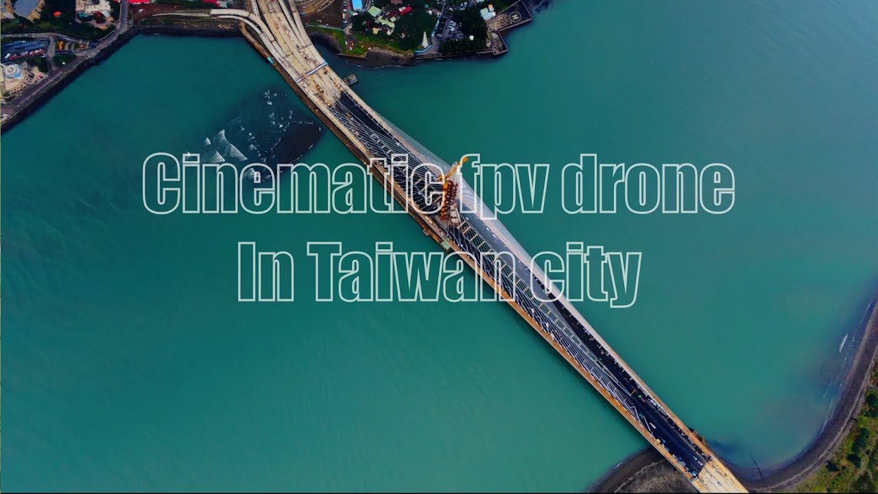 Cinematic fpv in Taiwan (tamsui city)