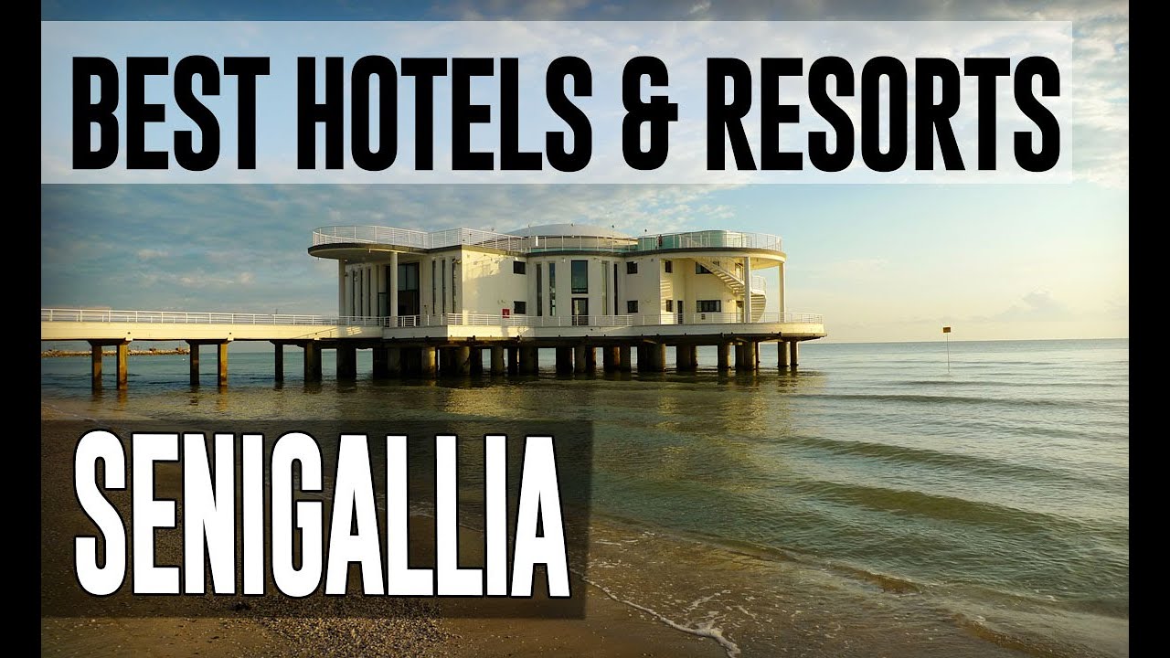 Best Hotels and Resorts in Senigallia, Italy