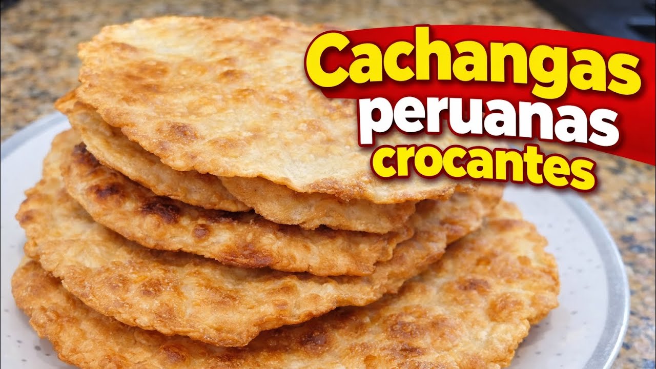 CACHANGAS PERUANAS SÚPER CROCANTES Y RENDIDOR | recordando mi niñez 🫶🏻