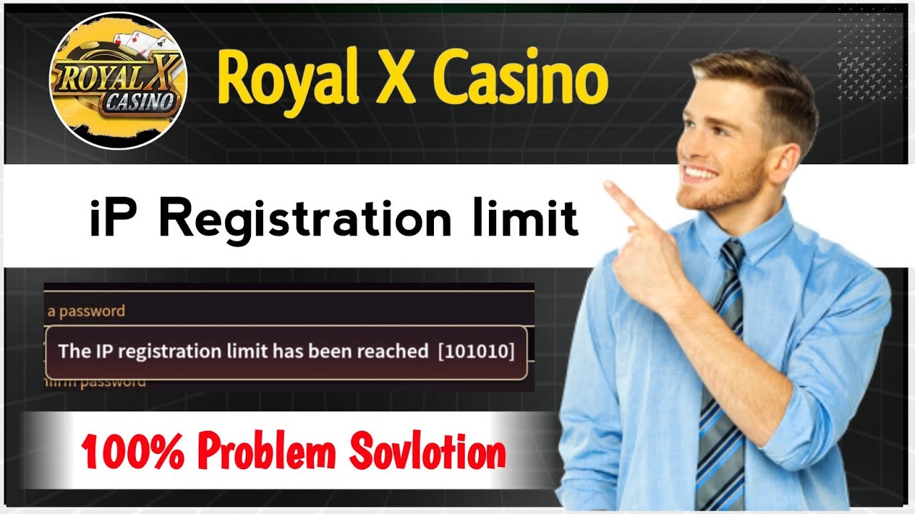 royal x casino ip registration problem | royal x casino account create problem solved