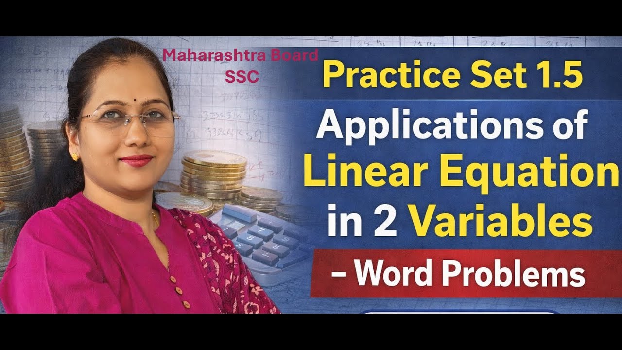 Maharashtra 10th SSC- Word Problems- Practice Set 1.5 Applications of Linear Equation in 2 Variables