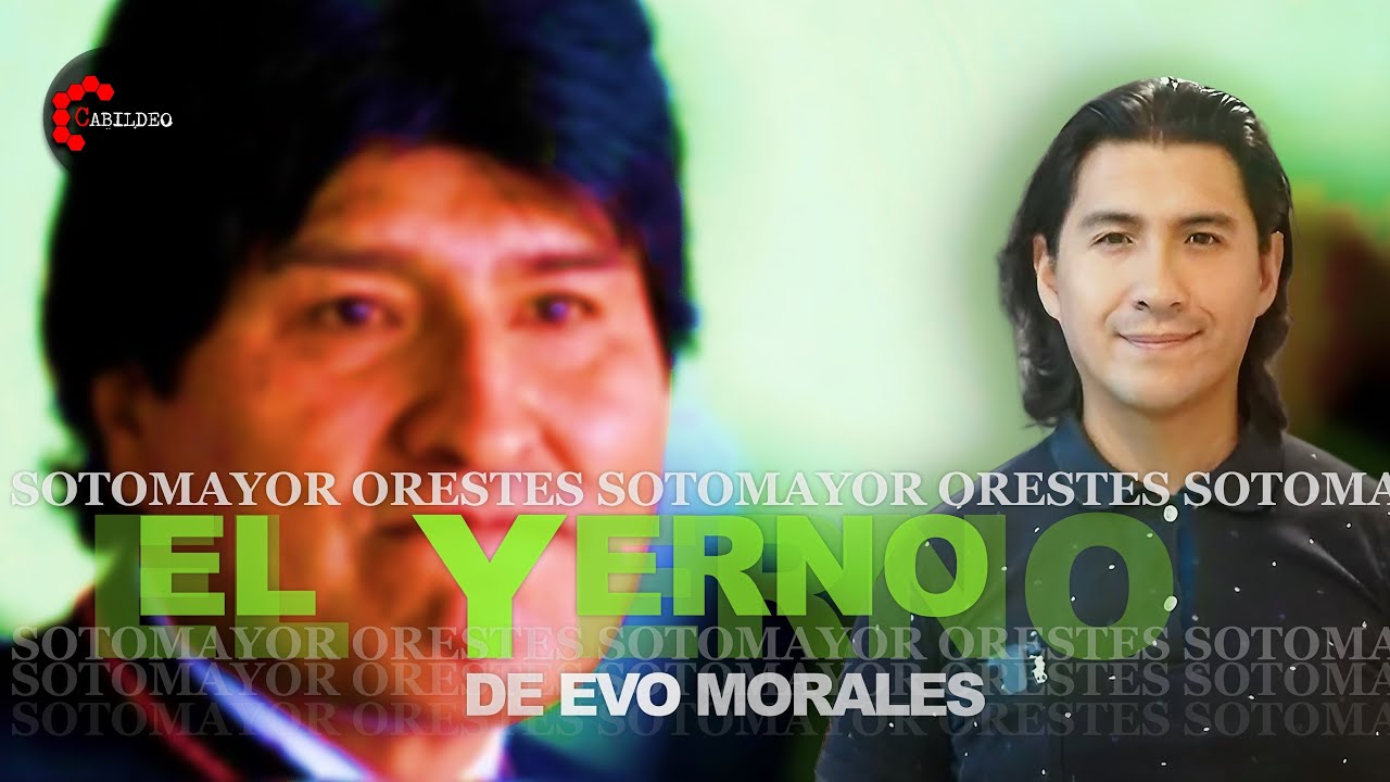 EL YERNO DE EVO MORALES | #CabildeoDigital