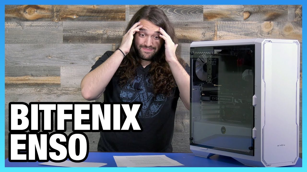 Bitfenix Enso Case Review: Let's Do This One Last Time