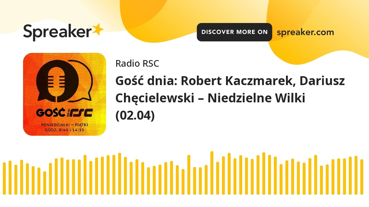 Gość dnia: Robert Kaczmarek, Dariusz Chęcielewski &ndash; Niedzielne Wilki (02.04)