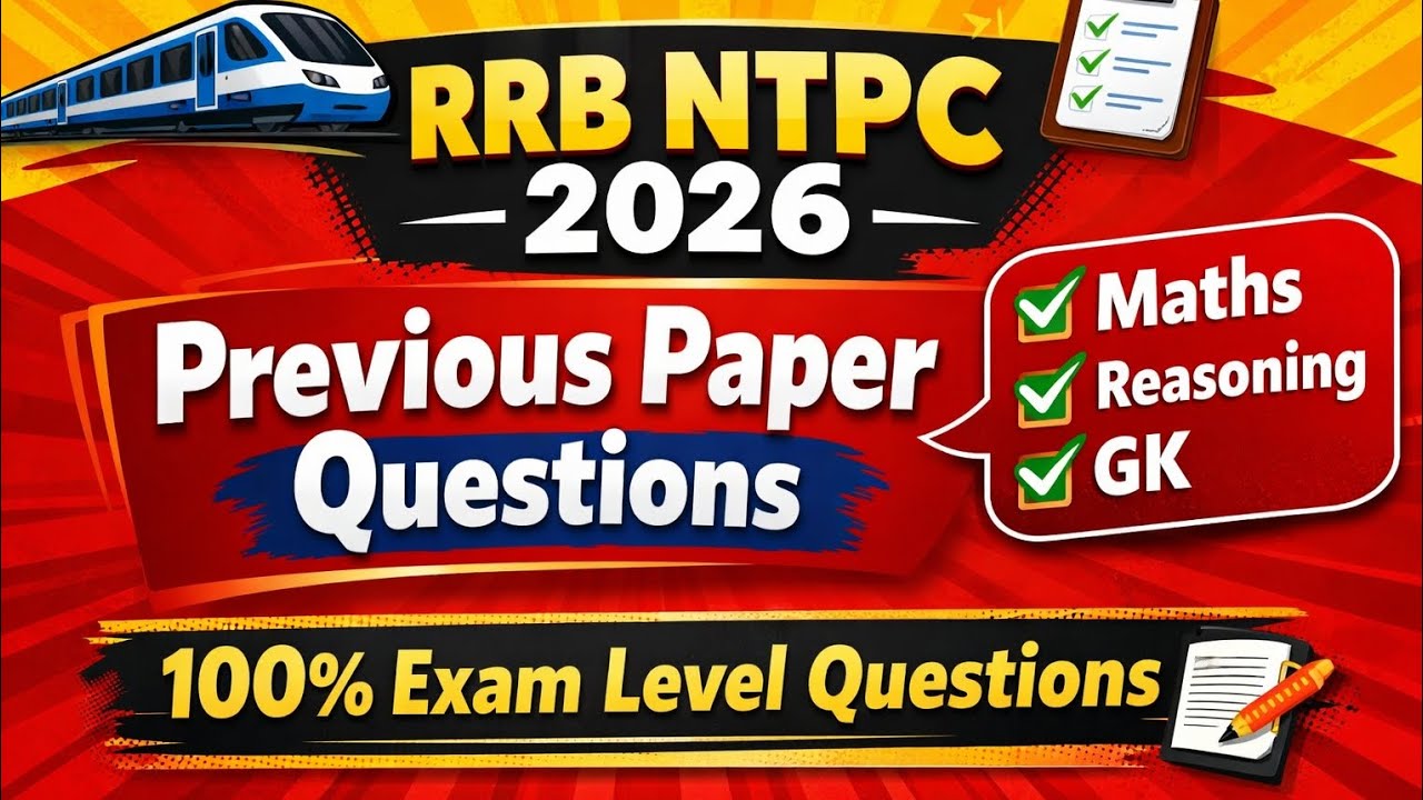 RRB NTPC: Model Questions & Solutions (with EXPLANATIONS)