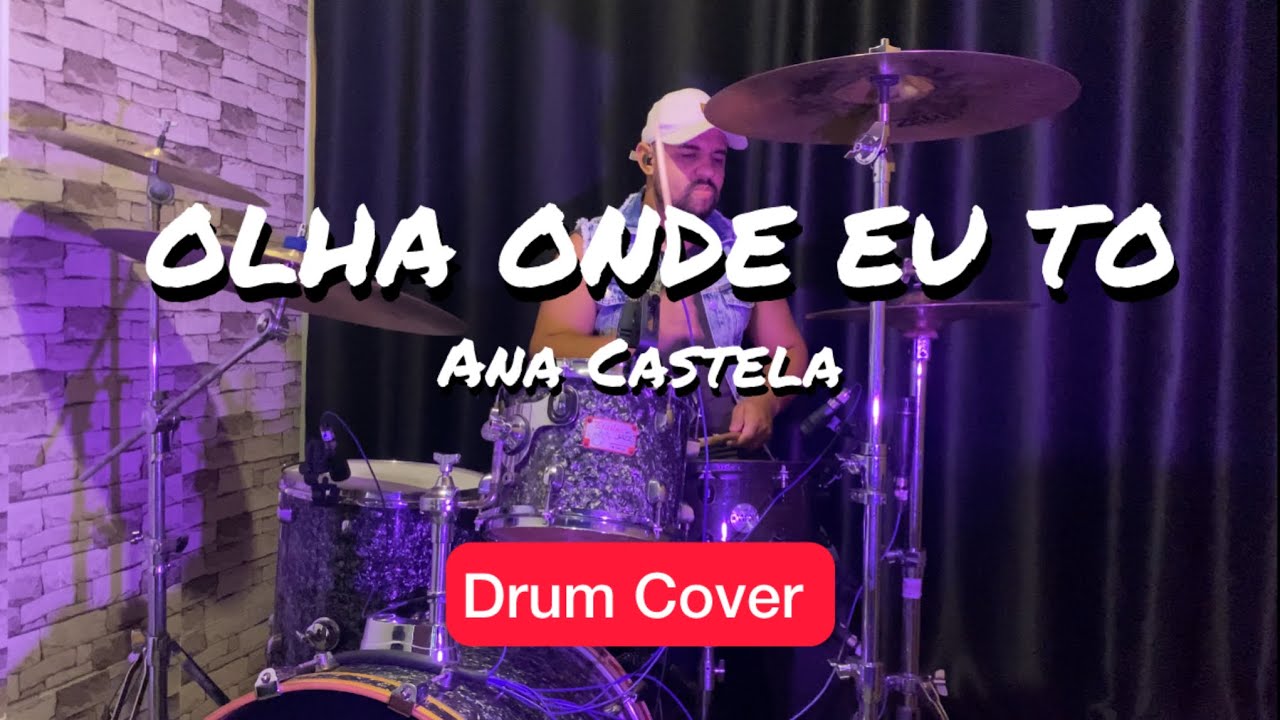 :: OLHA ONDE EU TO - ANA CASTELA - Drum Cover / Felipe Barros - 4K ::