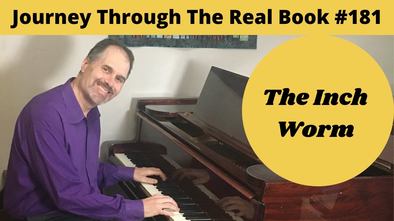 The Inch Worm: Journey Through The Real Book #181 (Jazz Piano Lesson)