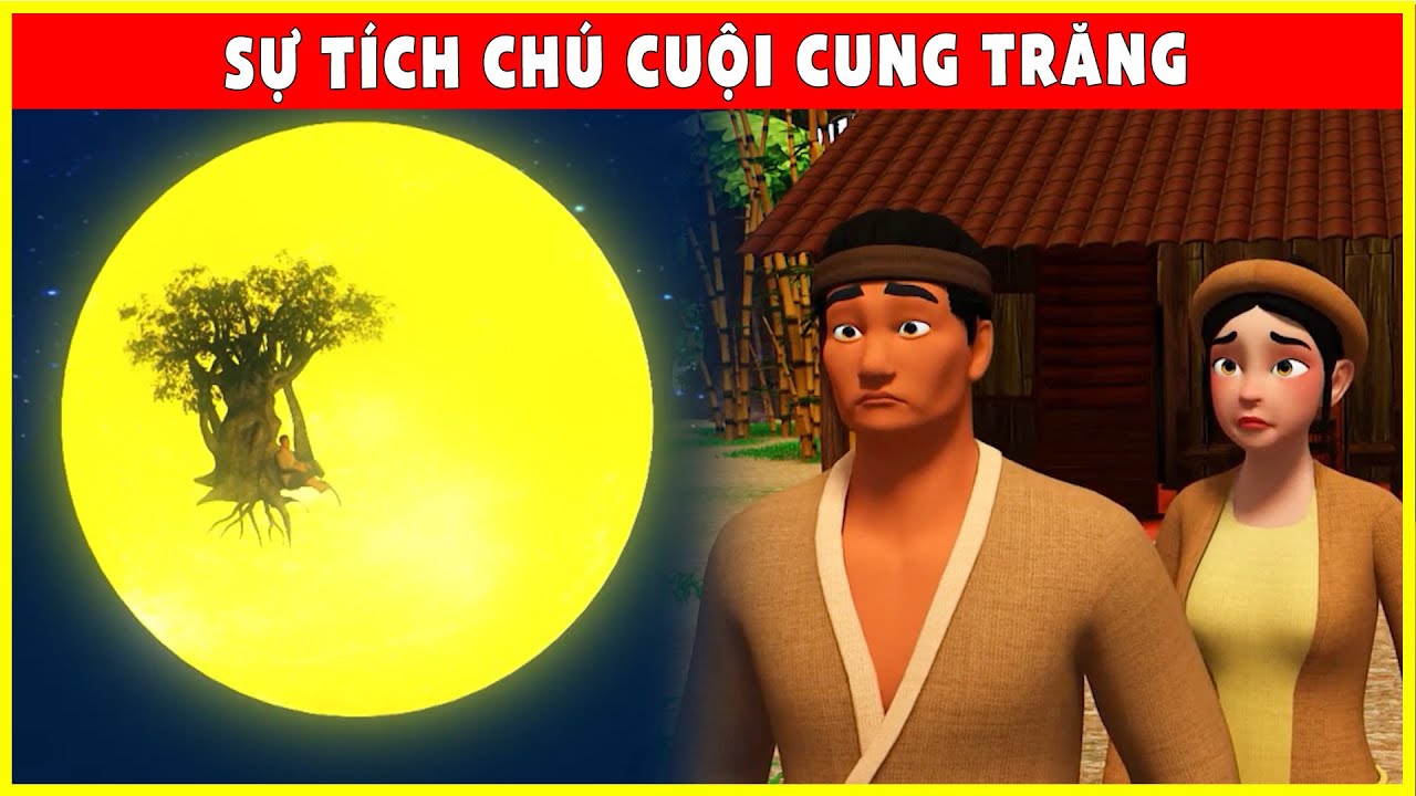 Cổ T&iacute;ch 2022 Mới Nhất💕SỰ T&Iacute;CH CH&Uacute; CUỘI CUNG TRĂNG Trọn Bộ🐹Phim Hoạt H&igrave;nh 3D FULL THVL