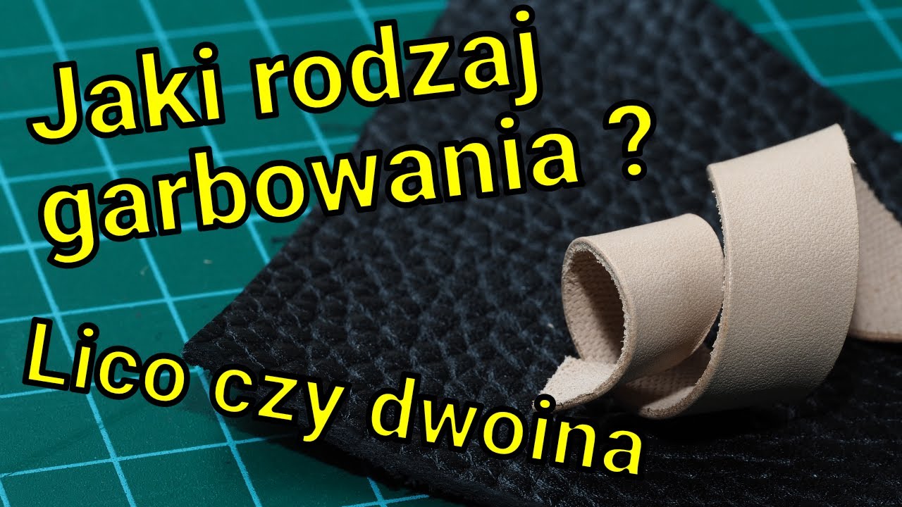 Jaki rodzaj garbowania skóry? - Lico czy dwoina?