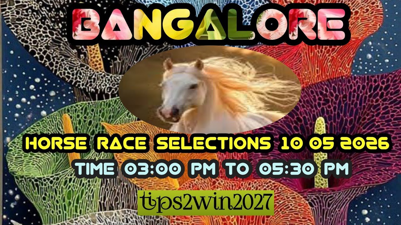 BANGALORE 🐎 RACE 10-05-2026 | TIPS WITH ANALYSIS | FREE HORSE RACE TIPS | #bangaloreracetips