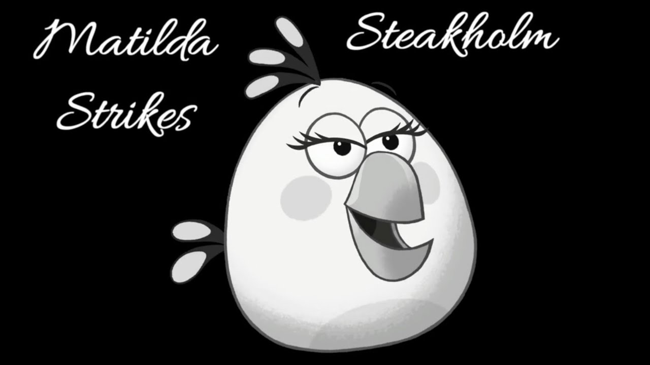 Angry Birds 2: Matilda Strikes, Steakholm