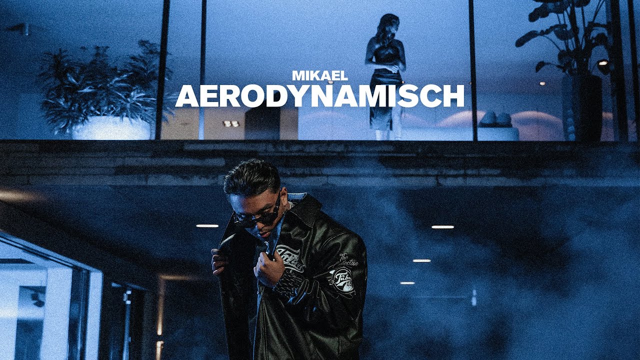 MIKAEL - AERODYNAMISCH (Prod by Johnny Good & Julez BM)